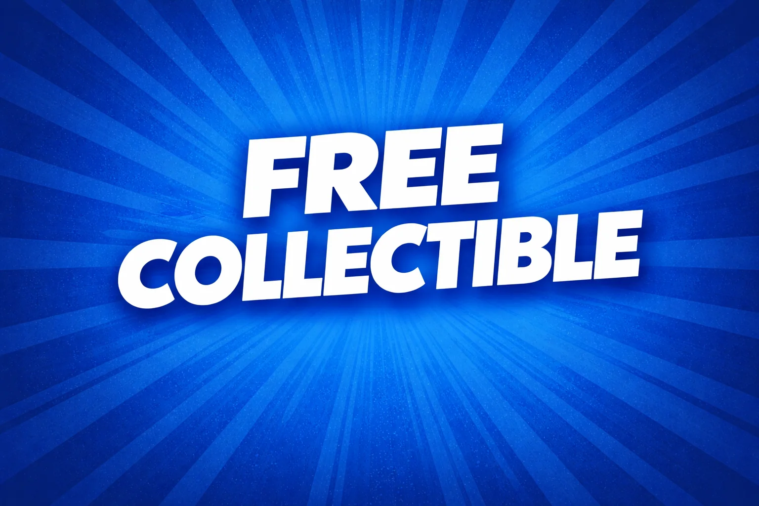 Grafik mit dem Schriftzug „FREE COLLECTIBLE“ in weiß auf blauem Strahlenhintergrund.